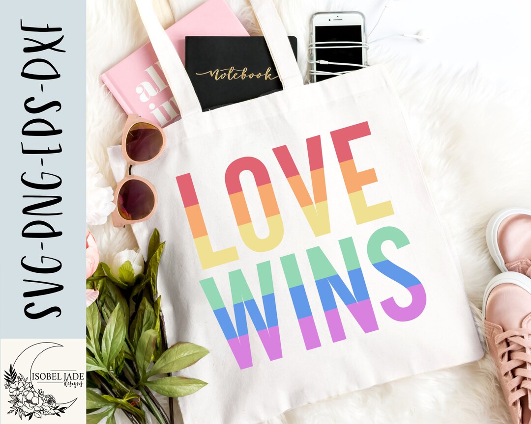 Love Wins SVG Design Pride Rainbow SVG File for Cricut Pride Shirt SVG ...