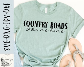 Country roads take me home SVG design - Country girl SVG file for Cricut - Rodeo SVG - Farm girl Digital Download