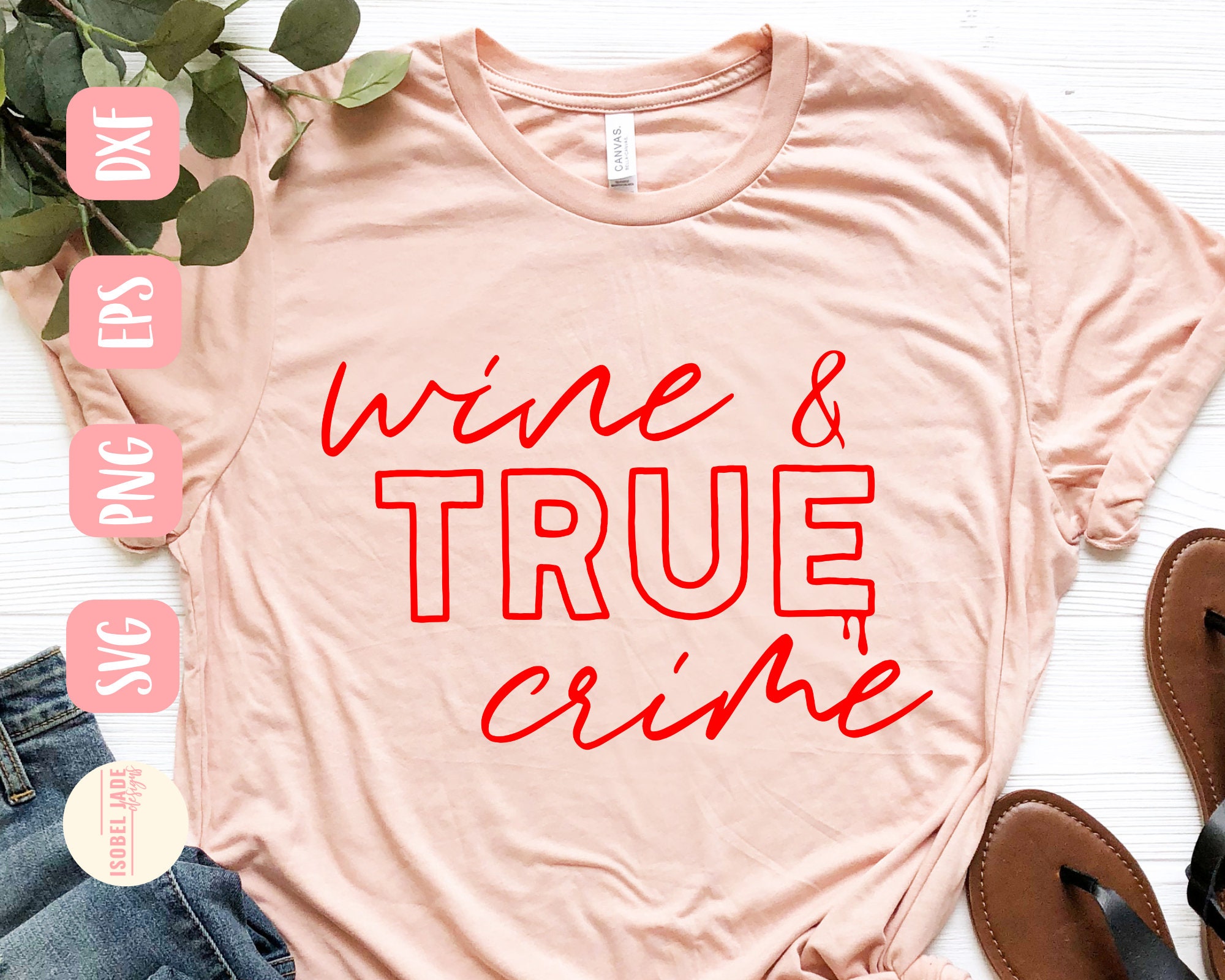 Download Wine And True Crime Svg Wine Svg Funny Wine Svg File For Cricut Cut File