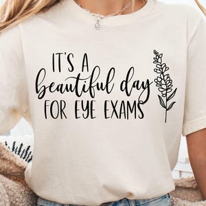 Es un hermoso día para exámenes de la vista svg, Camisa óptica svg, Camisa de flores silvestres, Camisa, Óptico svg, SVG, PNG, eps, Dxf, Descarga instantánea, Cricut