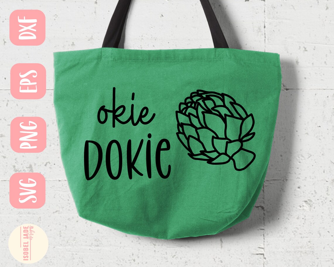 Okie Dokie Artichokie Svg Okie Dokie Svg Saying Svg Etsy