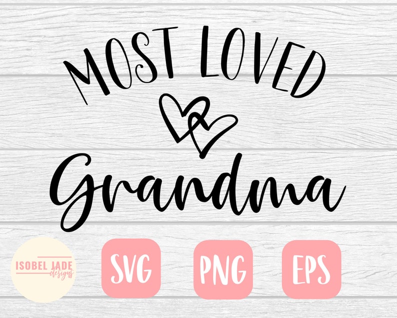 Download Most loved Grandma svg Grandma svg Shirt I love my | Etsy