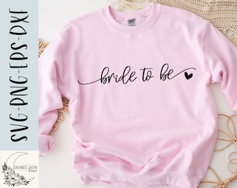 Bride To Be SVG Design: Wedding Shirt File (Digital Download)