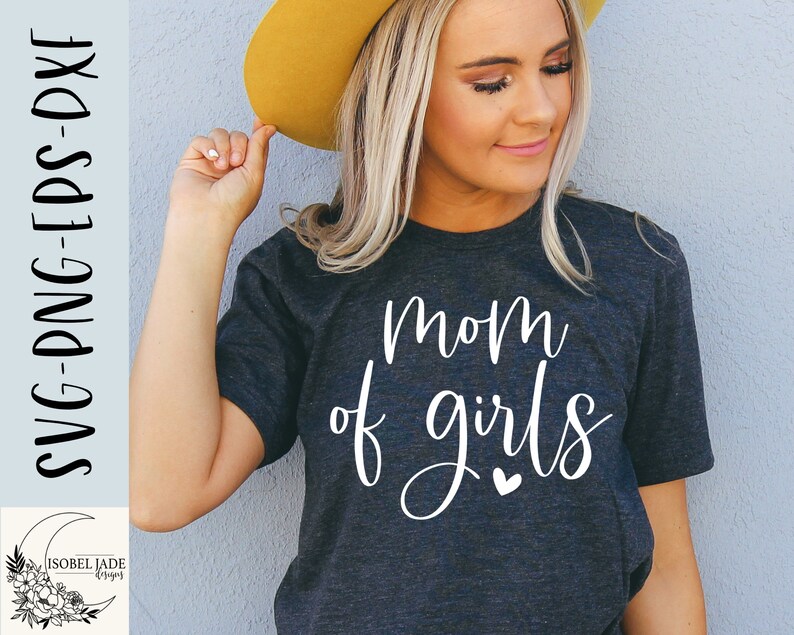 Mom Of Girls Svg Design Girl Mom Shirt Svg File For Cricut Etsy
