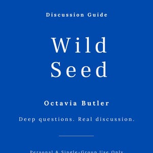 Wild Seed— Octavia Butler Discussion Guide