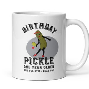 Funny Womens Birthday Pickle Pickleball Coffee Mug - Pickleball Birthday Mug - Pickleball Coffee Cup