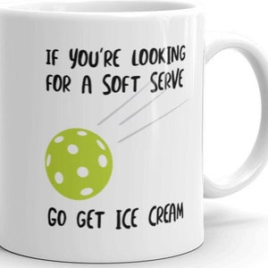 Funny Pickleball Pun Coffee Mug for Pickleball Player - Sarcastic Pickleball Soft Serve Mug - Pickleball Mug - Pickleball Gift