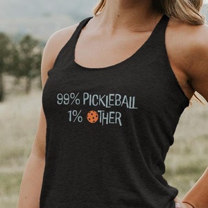 Women&#39;s Funny Pickleball Racerback Tank - 99% Pickleball Tank Top - Pickleball Tank
