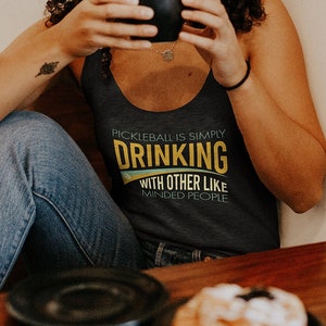 Women&#39;s Funny Pickleball Racerback Tank - Pickleball Drinking Tank Top - Pickleball Tank Top