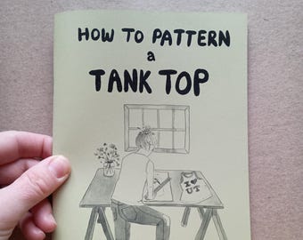 How to Pattern a Tank Top, Zine, Sewing, Crafting, Book, Sewing Gift, Gift for Crafter