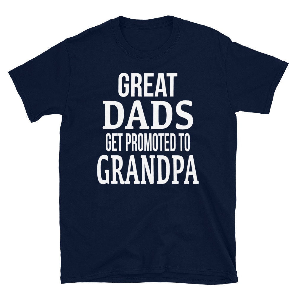 Great Dads Get Promoted to Grandpa T-shirt Father Daughter - Etsy