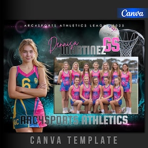 May include: A Canva template for a netball team, featuring a young woman in a pink and teal uniform with the number 6. The template includes a team photo, netball, and a netball hoop. Text includes "ARC4SPORTS ATHLETICS LEAGUE 2025" and "Dennisa MARTINEZ".