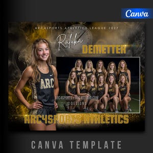 May include: A Canva template featuring a young woman in a black and gold athletic uniform, with the text "ARC4SPORTS ATHLETICS" in gold. A team photo is also included, with the text "ARC4SPORTS ATHLETICS LEAGUE 2027".