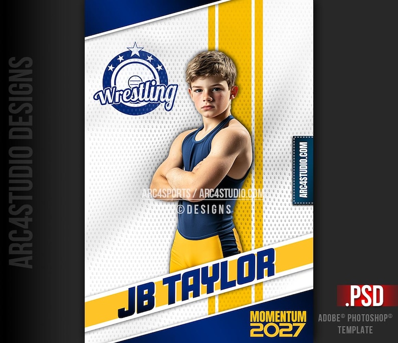 May include: A wrestling themed sports card template with a blue and yellow color scheme. The template features a photo of a young wrestler in a blue and yellow singlet. The text "Wrestling" is in a circle with stars and the text "JB Taylor" is in a large font. The text "Momentum 2027" is at the bottom of the card.