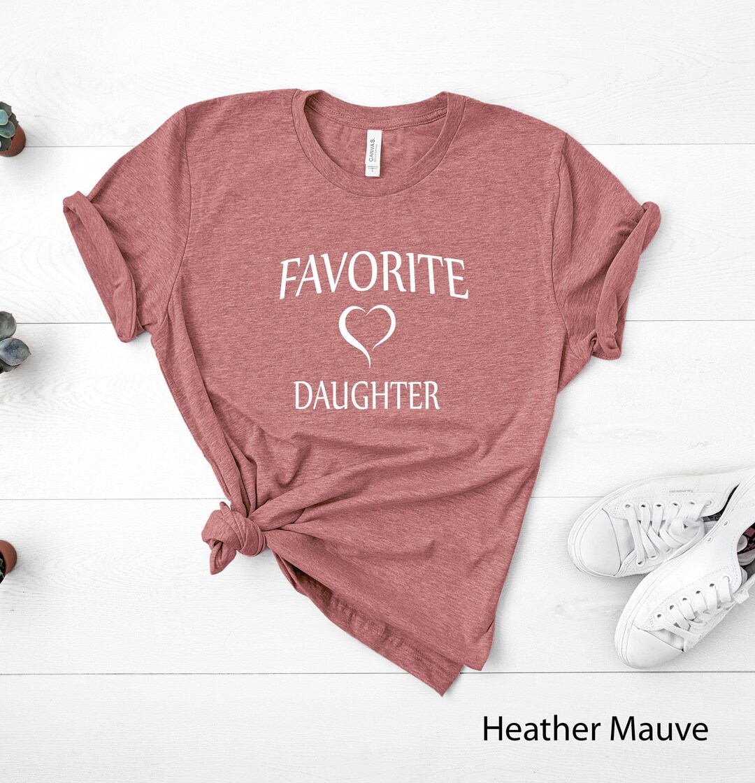 Favorite Daughter Shirt for Daughter Cute Birthday Gift for Etsy