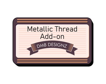 Metallic Thread - Design Addon