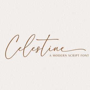 Könnte beinhalten: Digitales Design mit dem Wort "Celestine" in einer fließenden, eleganten Schriftart. Darunter steht "A MODERN SCRIPT FONT" in einer kleineren, serifenlosen Schrift. Der Text ist in warmem Braun auf neutralem Hintergrund gehalten.