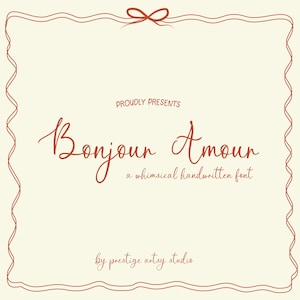 Op de afbeelding: Een crèmekleurige afbeelding met de woorden "Bonjour Amour" in een grillig, handgeschreven lettertype. De tekst is in een roodbruine kleur en wordt omlijst door een decoratieve rand. De woorden "Proudly Presents" en "a whimsical handwritten font" zijn ook opgenomen.