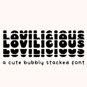 May include: Black stacked text that reads "LOVILICIOUS" in a bubbly font. Below the text is the phrase "a cute bubbly stacked font" in a smaller, rounded font. The background is a light pink color.