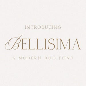 May include: Introducing Bellissima, a modern duo font. The font name is displayed in a stylish script font with a serif typeface.