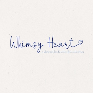 May include: A digital graphic featuring the dark blue text Whimsy Heart in a cursive script font, with a small heart icon at the end of the word Heart. Below this, the text a whimsical handwritten font with extras appears in a smaller font.