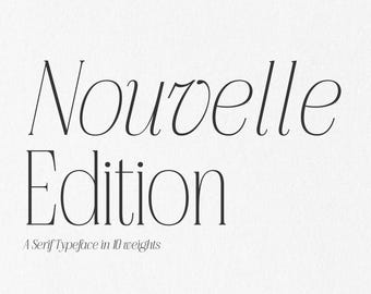 Könnte beinhalten: Eine Serifenschrift namens "Nouvelle Edition" in 10 Gewichten. Der Text ist in einer einfachen, eleganten Schriftart.
