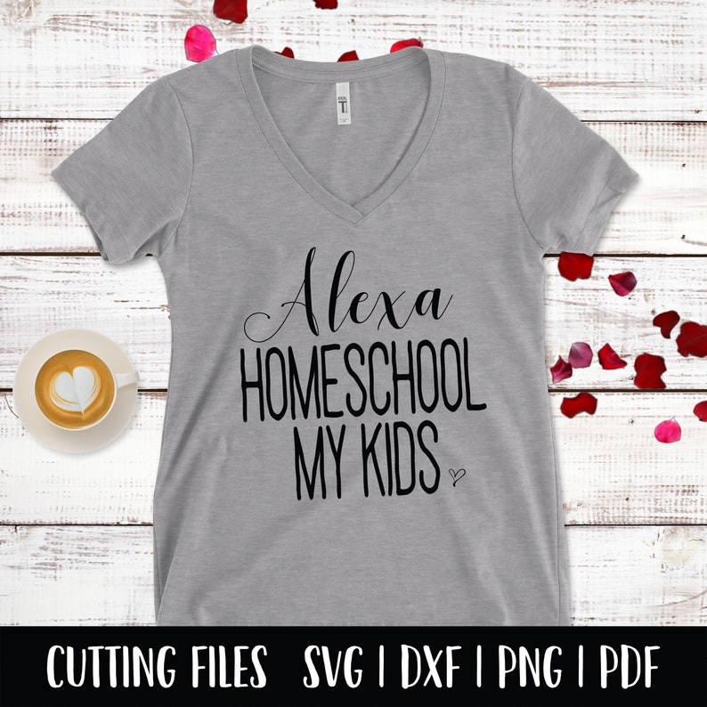 Download Alexa Homeschool My Kids SVG / Ready To Cut Files / svg ...