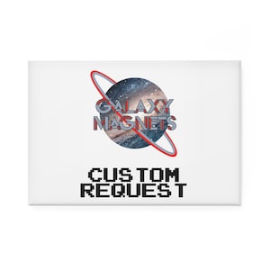 Custom Request Magnet Order