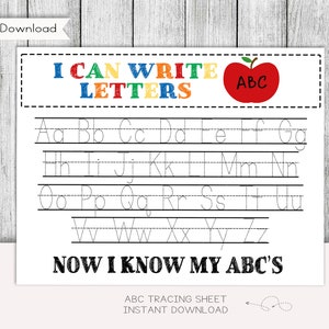 May include: A white ABC tracing sheet with the text "I CAN WRITE LETTERS" in colorful letters and a red apple graphic. The sheet includes dotted lines for tracing uppercase and lowercase letters. The text "NOW I KNOW MY ABC'S" is at the bottom.