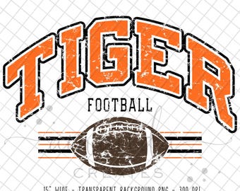 May include: An orange and black distressed "TIGER FOOTBALL" graphic with a football illustration. The design features the word "TIGER" in an arched font above "FOOTBALL". A brown football is centered below the text.