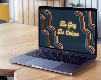 Digital Download | Be Gay Do Crime | Retro Style Art for Background or Printing | LGBTQIA+ | Queer Community