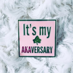 Its My Pretty AKAversary  Enamel Lapel Pin