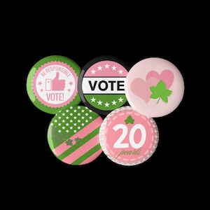 May include: Five round buttons with different designs. The first button is green with white stars and pink stripes. The second button is black with white stars and the word "VOTE" in pink. The third button is pink with two pink hearts and a green four-leaf clover. The fourth button is pink with white pearls around the edge and the number "20" in white with the words "pearls" below. The fifth button is green with the words "BE RESPONSIBLE" in white and a thumbs up icon in pink with the word "VOTE!" below.