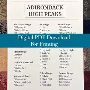 May include: A printable checklist of Adirondack High Peaks, organized by mountain range. The checklist includes the following ranges: MacIntyre, Dix, Great, Street, Whiteface Mountain, Santanoni, Colvin, and Seward.