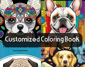 Peut inclure: Quatre couvertures de livres de coloriage différentes mettant en scène différentes races de chiens. Les couvertures présentent un chihuahua avec un motif de crâne de sucre, un bouledogue français, un carlin et un golden retriever. Le texte sur les couvertures indique "Chihuahua Sugar Skull Coloring Book", "French Bulldog Coloring Book", "Pug Coloring Book" et "Customized Coloring Book".