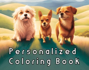 Personalized Dog Breed Coloring Book - Chihuahua - Golden Retriever - Shih Tzu - Choose Your Breed and Add Your Dog&#39;s Name or Owner Name