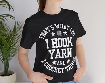 Chemise au crochet amusante : T-shirt au crochet « I Hook Yarn »