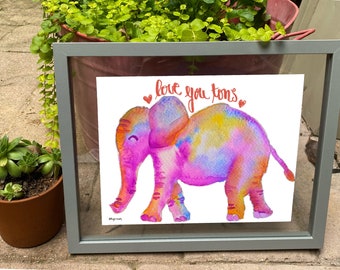 Love you tons! Watercolor elephant art. Valentines card, love note, nursery art, baby shower, wall decor