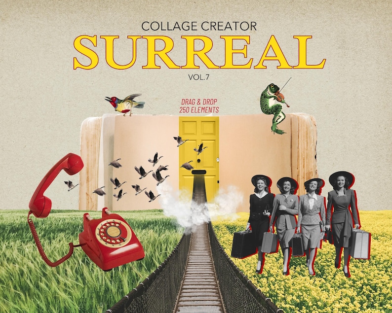 May include: A collage creator kit with the title "Surreal Vol. 7" featuring a yellow door, a bridge, a vintage phone, a frog playing a violin, birds, and women walking with suitcases. The kit includes 250 elements for drag and drop.
