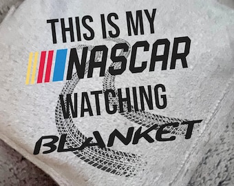 This Is my Nascar Racing Watching Blanket