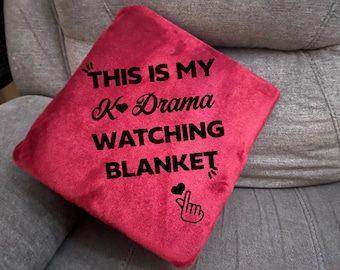 This Is my K-Drama Watching Blanket