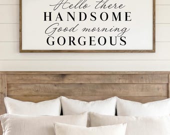Hello There Handsome Good Morning Gorgeous Wooden Sign