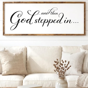 God Stepped In Wooden Sign