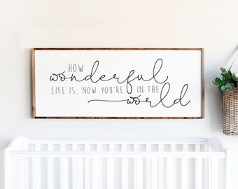 Wonderful Life Wall Art | Now You're in the World | Wooden Sign | Love Quote | Home Decor | Nursery Art | Romantic | Family | Heartfelt