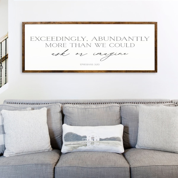Exceedingly Abundantly Above All That We Ask Or Imagine Ephesians 3:20 Sign, Christian Gifts, Scripture Sign, Living room wall decor