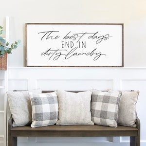 Best Days End In Dirty Laundry | Wooden Sign | Laundry Room Decor | Wall Art | Humorous | Home | Family | Fun | Cleaning | Chores | Playful