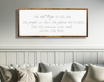 The Best Things in Life are the People We Love Sign | Bedroom Decor Family Quote | amily Room Art Inspirational Sign | Memories Sign Bedroom