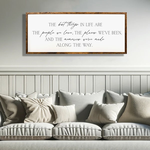 The Best Things in Life are the People We Love Sign | Bedroom Decor Family Quote | amily Room Art Inspirational Sign | Memories Sign Bedroom