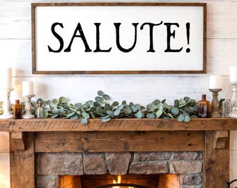 Salute! Rustic Wooden Wall Sign