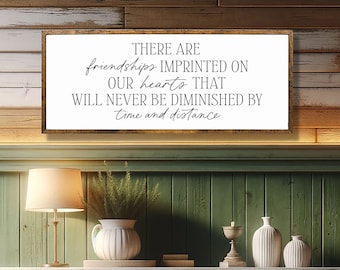 Friendship Quote Sign – Meaningful Farmhouse Wall Art